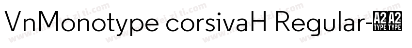 VnMonotype corsivaH Regular字体转换